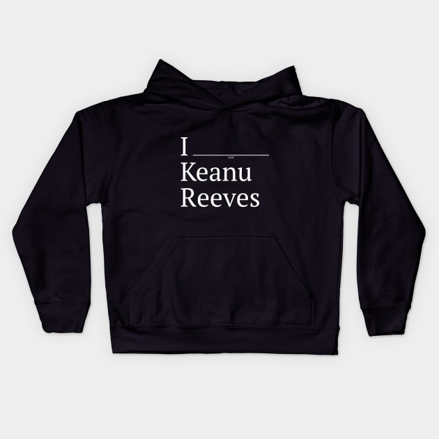 I (verb) Keanu Reeves Kids Hoodie by 12&24